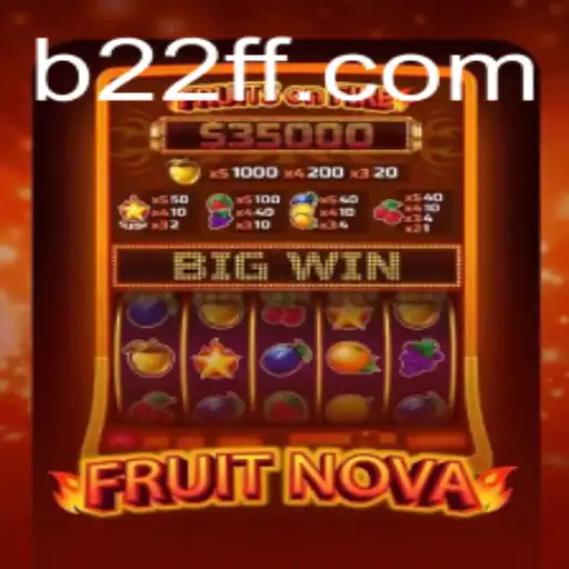 Discover the Excitement of FruitNova at 22FF.com